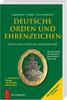 Battenberg Deutsche Orden u. Ehrenzeichen - 3. Reich, DDR & Bund 10. Auflage Neu -