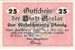 Notgeld De 25 Pf. Goslar , Notgeld 25 Pfennig Schein in kfr. Tieste 2375.05.02 , NDS von 1917 -