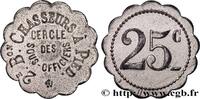 JETONS ET MONNAIES MILITAIRES 25 Centimes - Bataillons de Chasseurs JETONS ET MONNAIES MILITAIRES Luneville n.d. (22mm, 1,90g, 12h) -