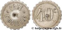 CAFES BRASSERIES ET RESTAURANTS 40 centimes - Café de l’Univers CAFES BRASSERIES ET RESTAURANTS Paris n.d. (23,5mm, 3,08g, 12h) -