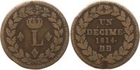 Frankreich Decime 1814 BB Louis XVIII., 1814, 1815-1824, Blocus de Strasbourg, Punkt hinter 1814 u. DÉCIME TB-TTB, min. SF