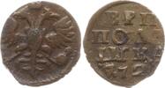 Russland Polushka (1/4 Kopeke) Peter I., 1689 - 1725, letzte Ziffer der Jz. schwer lesbar -