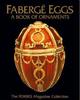 Faberge Ornaments : A Book of Ornaments (1996, Hardcover) -