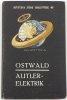 Deutsches Reich Autotechnische Bibliothek Band 40/Ostwald/Autler-Elektrik -