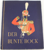 Deutsches Reich Der bunte Rock/Eine Sammlung Deutscher Uniformen des 19. Jahrhunderts -