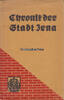 Jena / Thüringen Dr. Herbert Koch / Chronik der Stadt Jena -