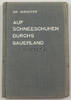 1930 Dr. med. Fritz Wächter / Auf Schneeschuhen durchs Sauerland / Ein Führer und ... 2-3