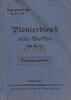 Drittes Reich Pionierdienst aller Waffen (All. Pi. D.) / Ergänzungsheft zur H. Dv. 316 -
