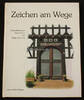 Schmallenberg Jochen Krause / Zeichen am Wege / Schmallenberger Geschichten von Stadt und Land -