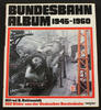 Bundesrepublik Deutschland Alfred B. Gottwaldt / Bundesbahn-Album 1945-1960 / 500 Bilder von der ... -
