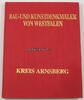 Westfalen / Kreis Arnsberg Bau- und Kunstdenkmäler von Westfalen / Band 18 / Unveränderter Nachdruck... -