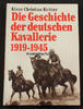 Bundesrepublik Deutschland Klaus Christian Richter / Die Geschichte der deutschen Kavallerie 1919-1945 -