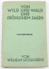 Deutsches Reich Wilhelm Hochgreve/Von Wild und Wald und fröhlichem Jagen -