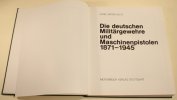 Bundesrepublik Hans-Dieter Götz/Die deutschen Militärgewehre und Maschinenpistolen 1871-1945 -