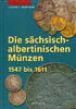 Sachsen Keilitz, Claus / Helmut Kahnt Die sächsisch-albertinischen Münzen 1547-1611 -