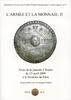 ANCIENT COINS - L'ARMÉE ET LA MONNAIE II - Kelten, Julio-Claudier -