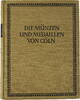 Köln Literatur Alfred Noss: Die Münzen und Medaillen von Köln - Band II. -