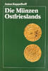 Aurich Literatur Anton Kappelhoff - Die Münzen Ostfrieslands -