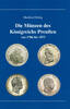 MONOGRAPHIEN, SAMMELWERKE UND AUFSÄTZE DIE MÜNZEN DES KÖNIGREICHS PREUSSEN VON 1786-1873 OLDING, M. -