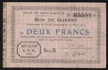France 2 Francs 02 - SAINT-QUENTIN - BON DE GUERRE - 2 FRANCS - 27/03/1915 -