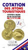 Cotation des Jetons Touristiques - Edition 2013 / 2014