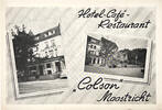 Niederlande Ansichtskarte Niederlande Hotel-Café-Restaurant , Colson Maastricht -