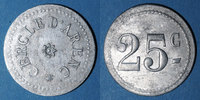 MONNAIES DE NECESSITE FRANCAISES 25 centimes Marseille (13). Cercle d'Arenc. . Inédit ! -