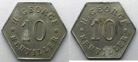 Monnaies et jetons de nécessité cent NEUVILLER / MOSELLE (54) H. George 10 (cent) ZnNi, 6 28mm TB+ -