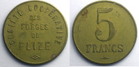 Monnaies et jetons de nécessité FLIZE (08) Sté Coopérative des Forges de Flize Elie 10,5 5 F Lt,R 32 mm TTB+ -