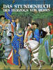 Das Stundenbuch des Herzogs von Berry, Fribourg/Genf 1983 -