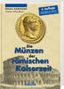 Antike, Römische Kaiserzeit 4.<br> Auflage U. Kampmann, Claudine Walther - Die Münzen der römischen Kaiserzeit - 4. Auflage -